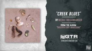 Nicole Dollanganger - Creek Blues (GTR Records)