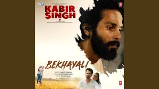 Bekhayali (From "Kabir Singh")