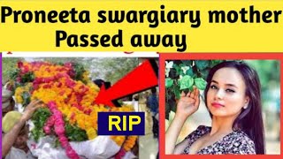 proneeta swargiary mother RIP