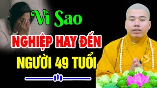 Vì Sao Bệnh Nghiệp Cứ Đến Liên Tục Với Người 49 Tuổi Trở Lên, Nên Nghe 1 Lần _ Thầy Thích Nhuận Đức