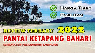 PANTAI KETAPANG BAHARI LAMPUNG | Review Terbaru 2022 | Harga Tiket dan Fasilitas