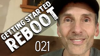 GETTING STARTED REBOOT - 021 - A Good Day Not To Run