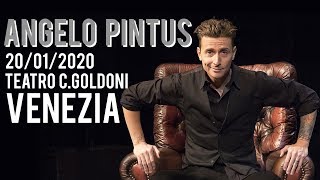 ANGELO PINTUS - Destinati all'estinzione - 20/01/2020 Teatro C.Goldoni (Venezia)