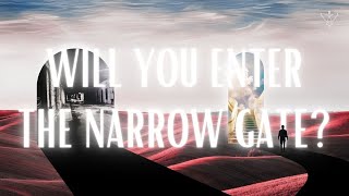 Will You Enter The Narrow Gate? | Global Church Experience | Wed 25 Oct 2023