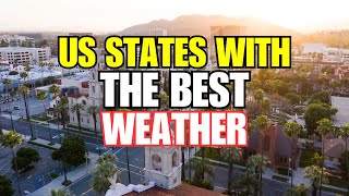 10 Best Weather States in the USA in 2024