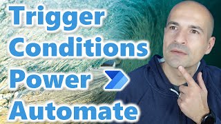 ⚙️ How to use trigger conditions in Power Automate