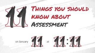 11 Things You Should Know About Assessment (Spring 2024)