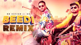 Beedi Re  - ( Remix ) RB Gujjar & KD | DjRELAX | Haryanvi New Remix