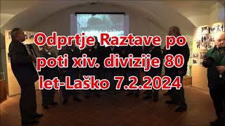 Odprtje  razstave po Poti xiv  divizije 80 let 7 2 2024