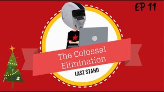 The Colossal Elimination Last Stand Ep 11 Tree Spirit