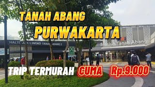 CARA TRIP NAIK KERETA DARI STASIUN TANAH ABANG KE PURWAKARTA @KERETAAPI205