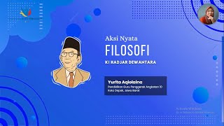 Aksi Nyata Penerapan Filosofi Pendidikan KHD | Pendidikan Guru Penggerak Angkatan 10 | Modul 1.1