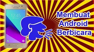 RAHASIA!!! Cara Membuat Android Berbicara