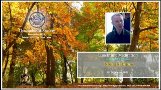 Lunchtime Meditation at The Buddhist Society with Richard Bober 5th December 2022