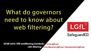 What do GOVERNORS need to know about web filtering? (KCSIE & DfE Filtering Standards)