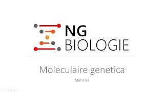 Moleculaire genetica - mutaties - HAVO/VWO