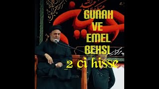 Ocaq Nejad aga gunah ve emel behsi 2 ci hiss