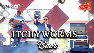 ITCHYWORM performs "BEER" LIVE at Circus Music Festival 4