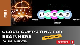 Cloud Computing for Beginners - Video 1: Course Overview #cloudcomputing #itforeveryone