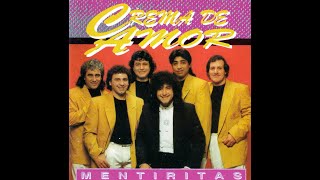 Crema De Amor - Enganchado (Mentiritas - 1993)