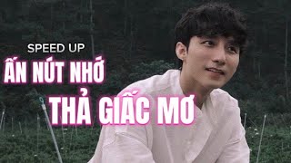 SPEED UP | ẤN NÚT NHỚ THẢ GIẤC MƠ | SƠN TÙNG M-TP