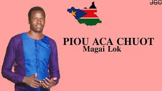 Piou aca chuot by Magai Lok~South Sudan Music #sudanesemusic #southsudanmusic2024