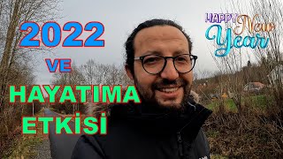 2022 ve Bana Kazandırdıkları// Hayatıma Etkisi