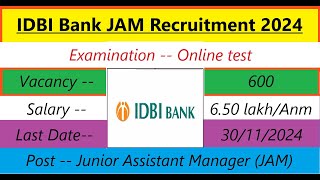 🔥🔥IDBI Bank JAM Recruitment 2024🔥🔥Vacancy -- 600🔥🔥New Bank Vacancy 2024🔥🔥November Job Vacancy🔥🔥