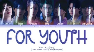 BTS (방탄소년단) - 'For Youth' Color Coded Lyrics/가사 (Han/Rom/Eng)