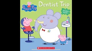 READ ALOUD kids book “Peppa Pig Dentist Trip”