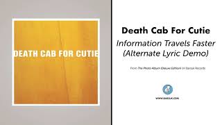 Death Cab for Cutie - Information Travels Faster (Alternate Lyric Demo)