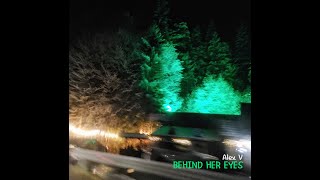 Alex V - Behind Her Eyes (В Її Очах)