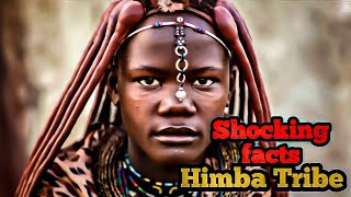 Top 10 Fascinating Facts About the Himba Tribe You Won't Believe!