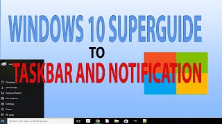 Windows 10 Taskbar and notification settings explained