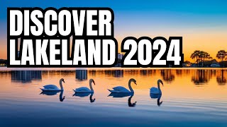 Visit Lakeland, FL 2024 - The Ultimate Travel Guide