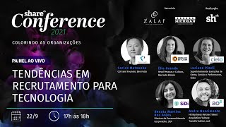 Share Conference | Painel - Tendências em recrutamento para tecnologia