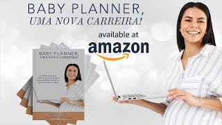 Baby Planner: Uma Nova Carreira - a book by Mar De Carlo with the support of Ana Maria Anselmo