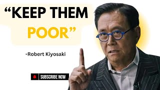 Robert Kiyosaki - The Speech That Broke The Internet!!! KEEP THEM POOR!