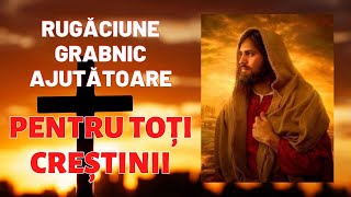 Rugaciune Ajutatoare Pentru Toti CREDINCIOȘII