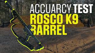 Rosco K9 Barrel Accuracy Test