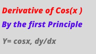 Derivative of CosX by first principle method