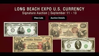 LIVE: Long Beach Expo US Currency Signature Auction 3596 - Session 1