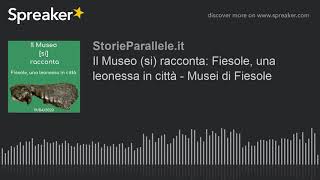 Il Museo (si) racconta: Fiesole, una leonessa in città - Musei di Fiesole