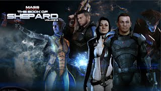 Mass Effect: The Book of Shepard Volume III Part One (MASS EFFECT 3: LEGENDARY EDITION FULL MOVIE)