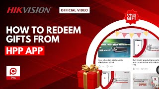 Learn how to redeem exciting gifts on HikPartnerPro App in just a few easy steps! 🎁📱