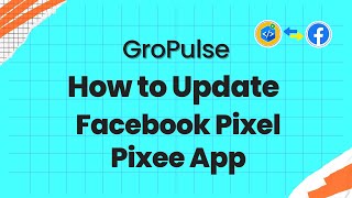 How to update facebook pixel  - Pixee App