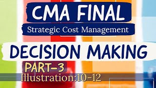 CMA Final Strategic Cost Management Decision Making marginal costing part-3