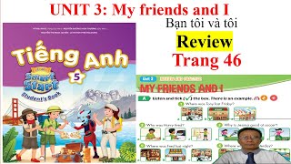 Tiếng Anh 5 MỚI,  smart start 5, Unit 3 My friends and I, REVIEW, (SB) | Learn English with me