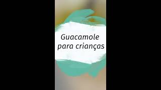 Guacamole para Crianças