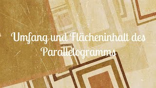 4 Umfang und Flächeninhalt des Parallelogramms